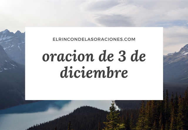 oracion de 3 de diciembre