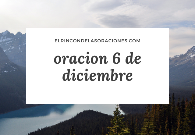 oracion 6 de diciembre