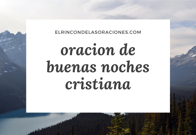 oracion de buenas noches cristiana