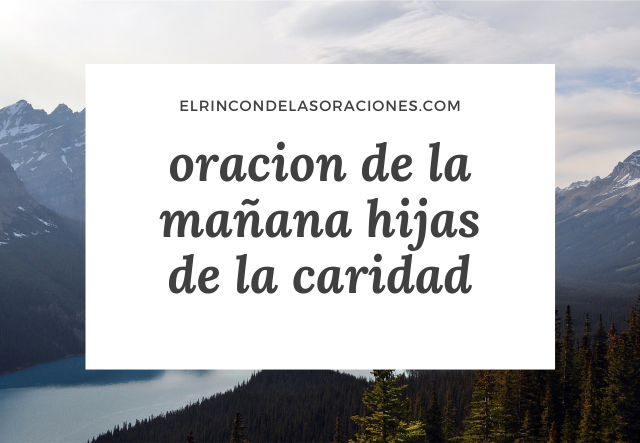 oracion de la mañana hijas de la caridad