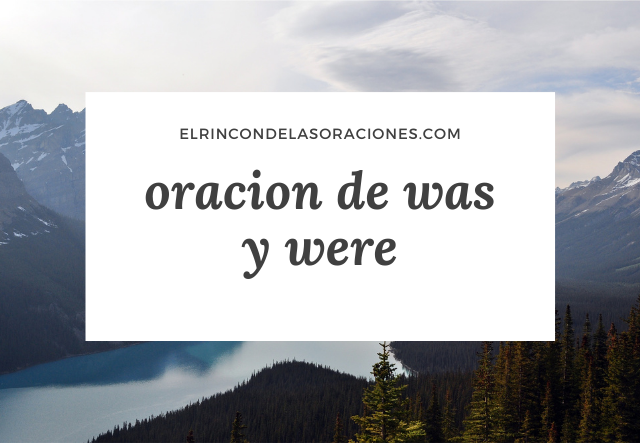 oracion de was y were