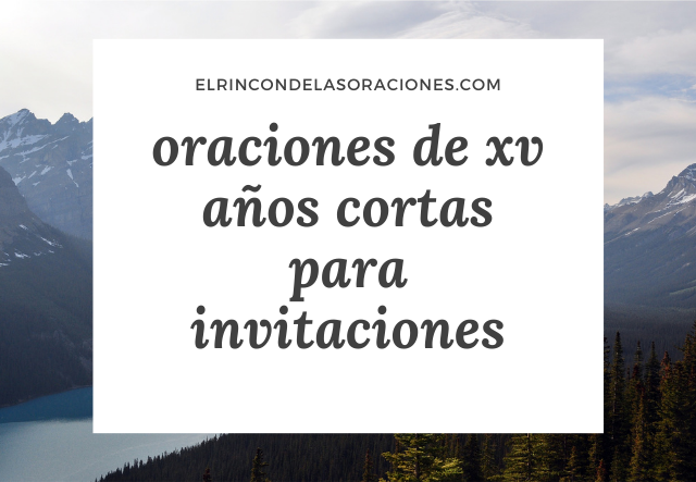 oraciones de xv años cortas para invitaciones