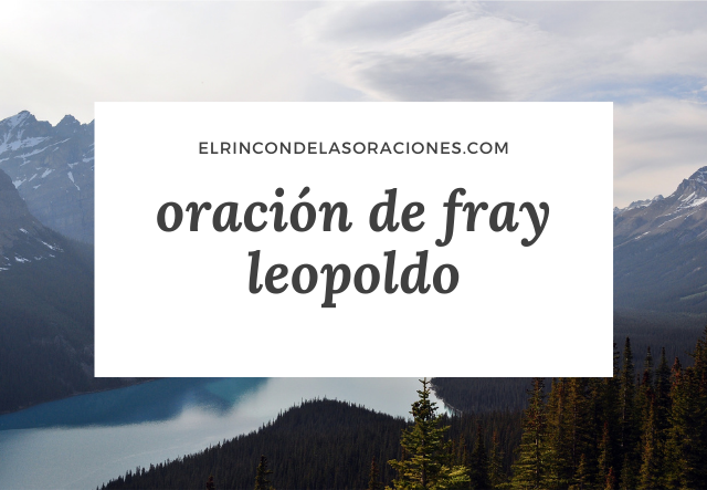 oración de fray leopoldo