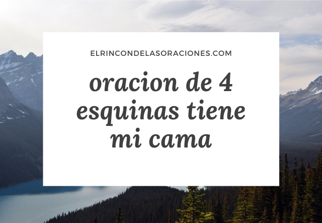 oracion de 4 esquinas tiene mi cama