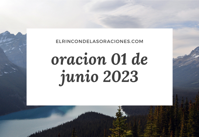 oracion 01 de junio 2023