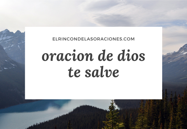 oracion de dios te salve