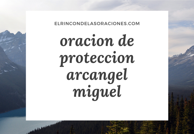 oracion de proteccion arcangel miguel