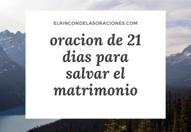 oracion de 21 dias para salvar el matrimonio