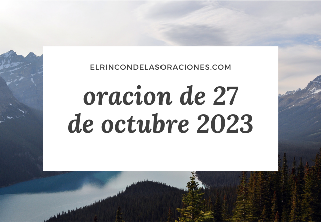 oracion de 27 de octubre 2023